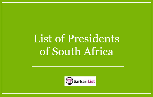 List of Presidents of South Africa 2022 | Complete List Of South Africa Presidents