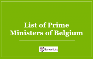 List of Prime Ministers of Belgium 2022 | First PM | Latest Updated List