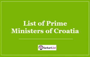 List of Prime Ministers of Croatia 2022 | First PM | Latest Updated List