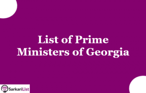List of Prime Ministers of Georgia 2022 | Latest Updated List | First PM