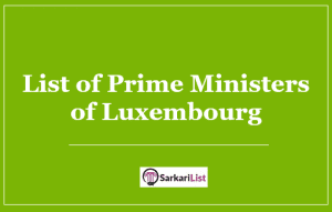 List of Prime Ministers of Luxembourg 2022 | Latest Updated List | First PM