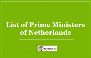 List of Prime Ministers of Netherlands 2022 | First PM | Latest Updated List