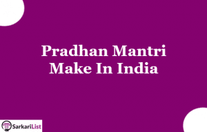 Pradhan Mantri Make In India Pdf | Government Schemes | Features | Objectives