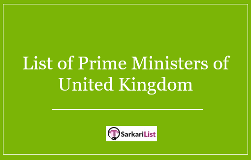 List of Prime Ministers of United kingdom 2022 – Who Was First PM Of UK