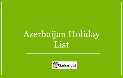 Azerbaijan Holiday List 2022, 2023 & 2024 | Public Holidays List
