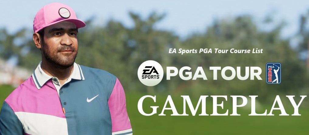 EA Sports PGA Tour Course List 