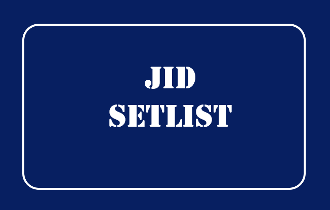 JID Setlist 