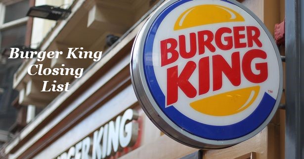 Burger King Closing List