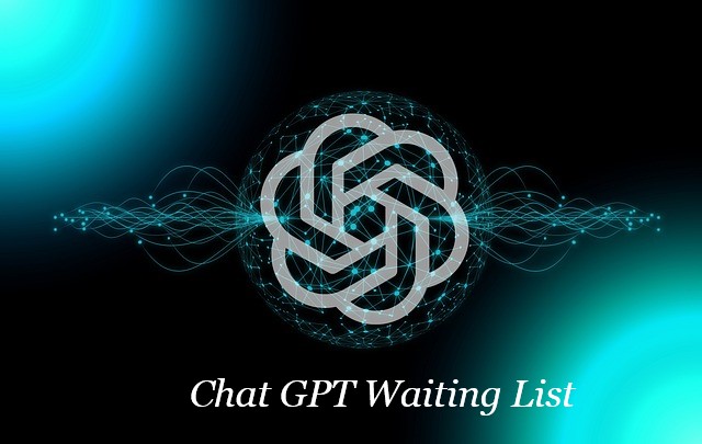 Chat GPT Waiting List 