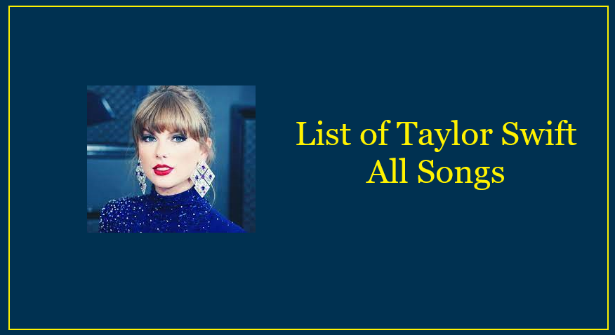 List of Taylor Swift All Songs 
