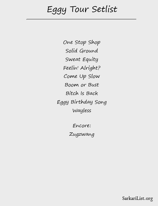 Eggy Tour Setlist