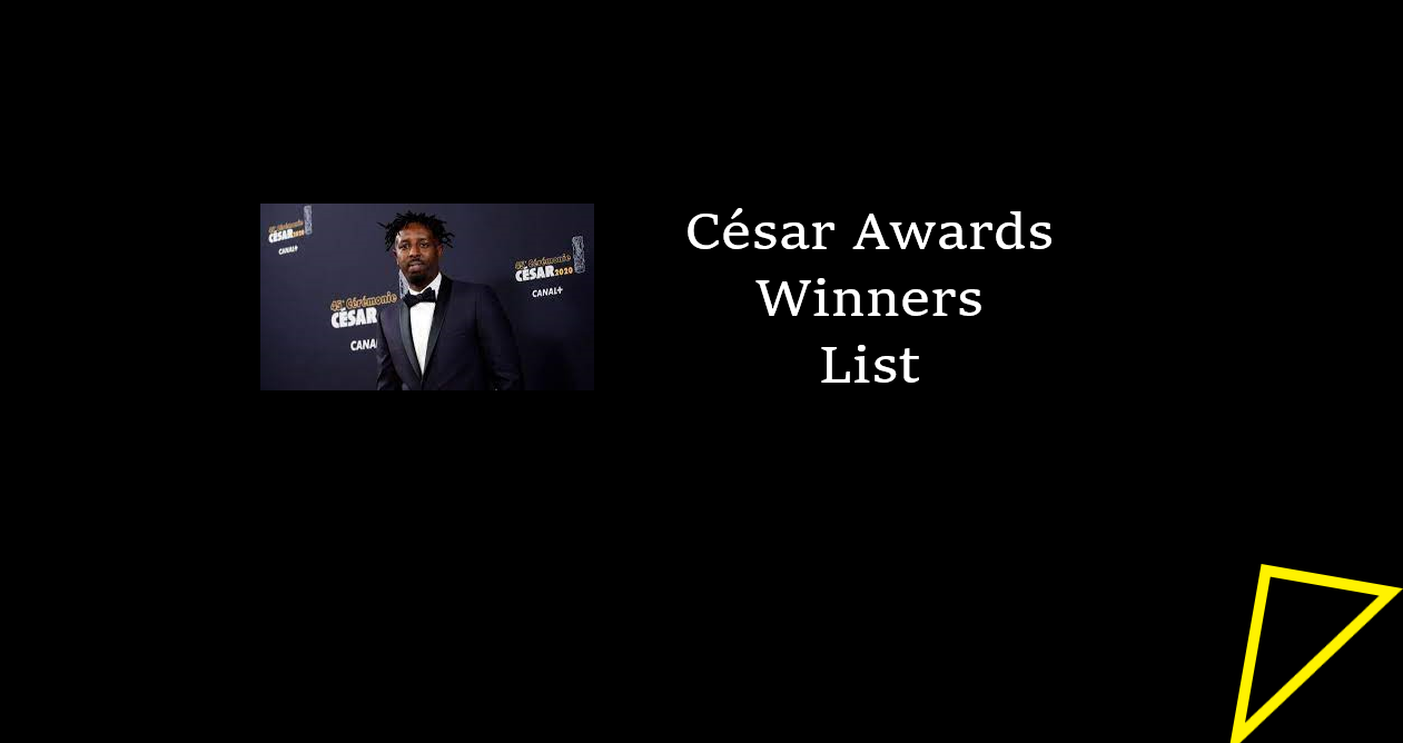 César Awards Winners List 2024 Best Film, Director & Actress